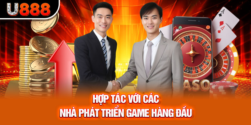 Sự liên kết chặt chẽ giữa U888 và các nhà phát triển game hàng đầu