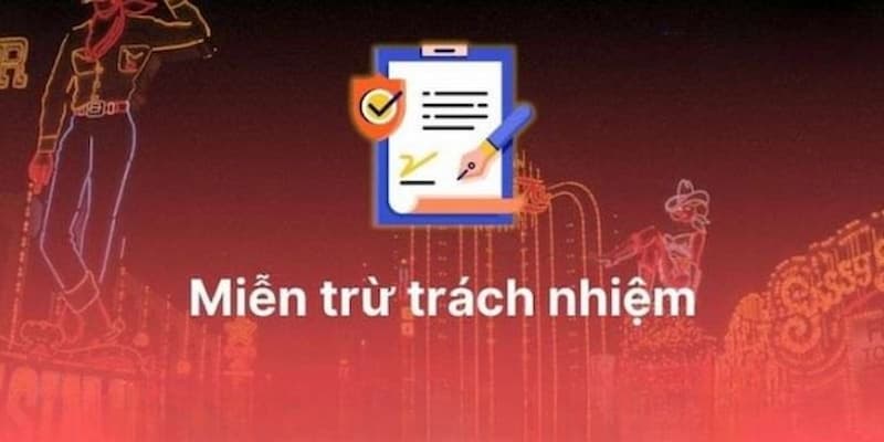 Lợi ích của khách hàng khi tuân thủ miễn trừ trách nhiệm