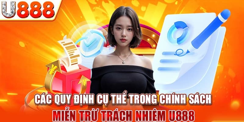 Các quy định cụ thể trong chính sách miễn trừ trách nhiệm